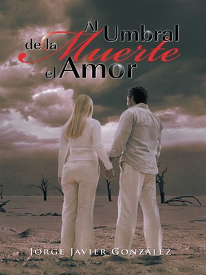 cover image of Al Umbral De La Muerte El Amor